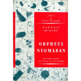 Radnóti Miklós: Orpheus nyomában (reprint kiadás)