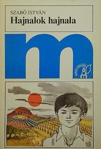 Szabó István: Hajnalok hajnala