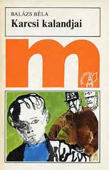 Balázs Béla: Karcsi kalandjai
