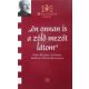 Csete György; Fülöp Zsuzsanna: Én onnan is a zöld mezőt látom (Magyarnak lenni XXXVII.)
