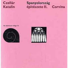 Czellár Katalin: Spanyolország építészete II.