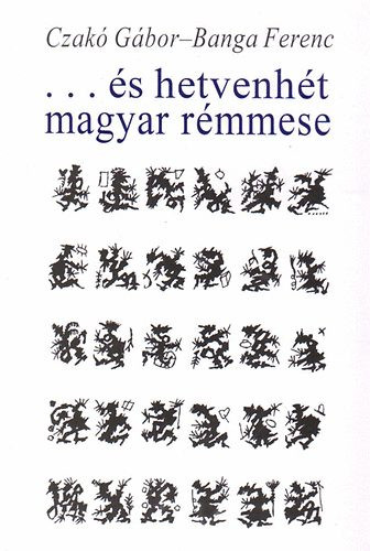 Czakó-Banga: ...és hetvenhét magyar rémmese-A szépasszony szalonja 1989-1995