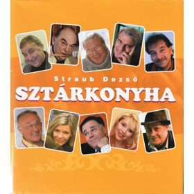 Straub Dezső; Ritter P. Tibor: Sztárkonyha