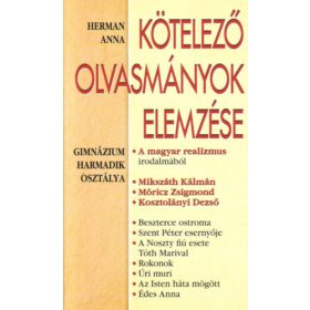   Herman Anna: Kötelező olvasmányok elemzése - Gimnázium harmadik osztálya