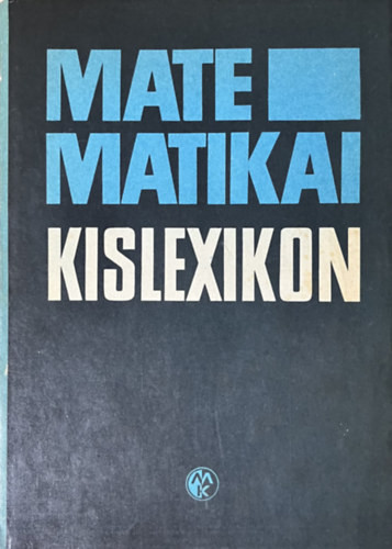 Dr. Farkas Miklós: Matematikai kislexikon