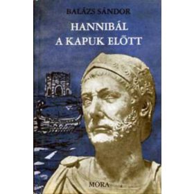 Balázs Sándor: Hannibál a kapuk előtt