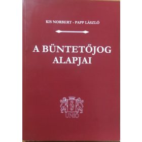 Kis Norbert-Papp László: A büntetőjog alapjai