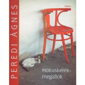Peredi Ágnes: Mókuskerék-megállók
