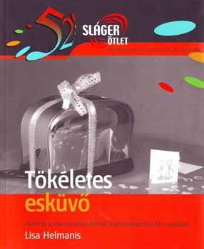 Helmanis, Lisa: Tökéletes esküvő