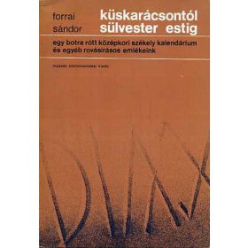 Forrai Sándor: Küskarácsonytól sülvester estig