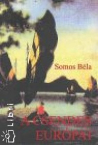 Somos Béla: A csendes európai