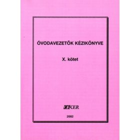   Villányi Györgyné (szerk.): Óvodavezetők kézikönyve X.