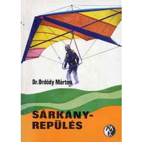 Dr. Ordódy Márton: Sárkányrepülés