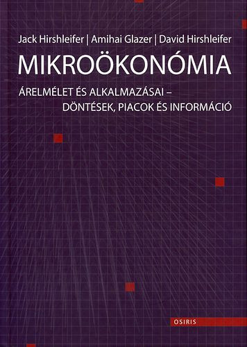 J. Hirshleifer, D. Hirshleifer, A. Glazer: Mikroökonómia