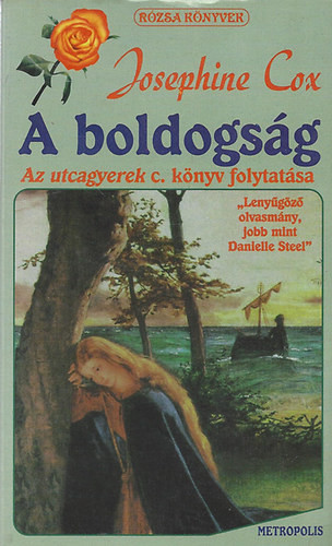 Josephine Cox: A boldogság - az utcagyerek c. könyv folytatása