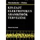 Motchenbacher-Fitchen: Kis-zajú elektronikus áramkörök tervezése