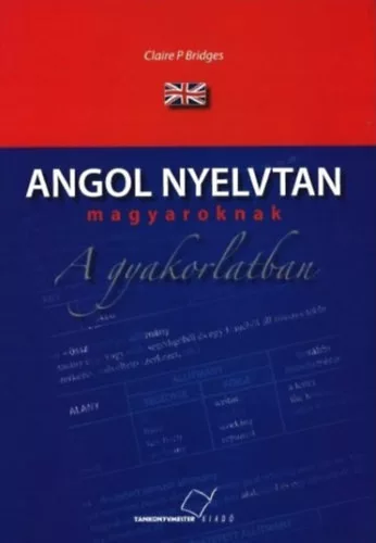Claire P. Bridges: Angol nyelvtan magyaroknak a gyakorlatban