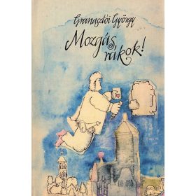 Granasztói György: Mozgás, rákok!