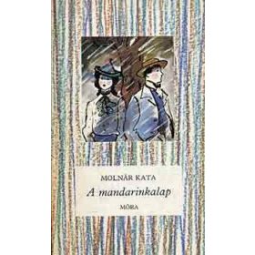 Molnár Kata: A mandarinkalap