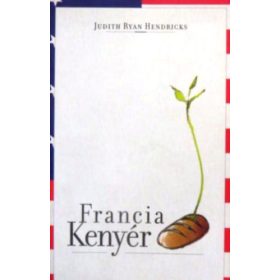 Judith Ryan Hendricks: Francia kenyér