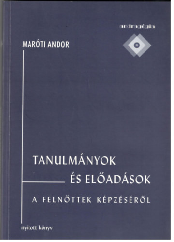 Maróti Andor: Tanulmányok és előadások a felnőttek képzéséről
