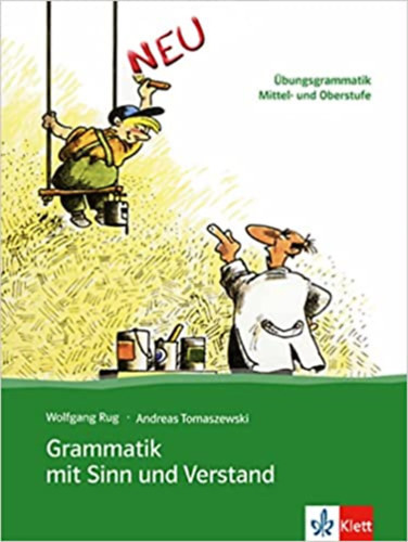 Tomaszewski; Wolfgang Rug: Grammatik mit Sinn und Verstand - Übungsgrammatik