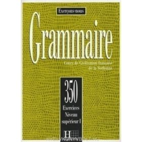 Grammaire 350 Exercices Niveau supérieur 1