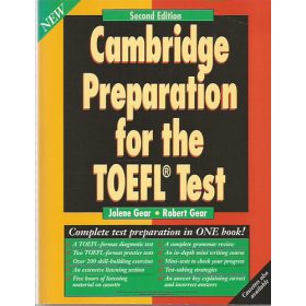   Gear, J.-Gear, R.: Cambridge preparation for the TOEFL test (second edition)