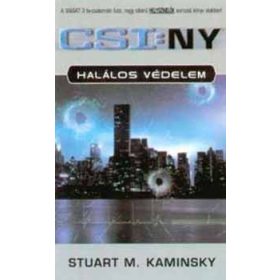   Stuart M. Kaminsky: Halálos védelem - CSI:NY - Helyszínelők