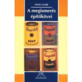 Andy Clark: A megismerés építőkövei