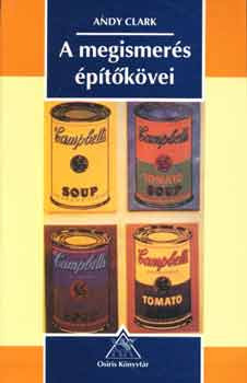 Andy Clark: A megismerés építőkövei