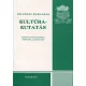 Felföldi Barnabás: Kultúrakutatás (Szöveggyűjtemény - Főiskolai jegyzet)