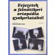 Udvarhelyi Iván: Fejezetek a felnőttkori ortopédia gyakorlatából