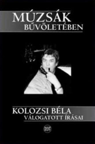 Kolozsi Béla: Múzsák bűvöletében CD-melléklettel