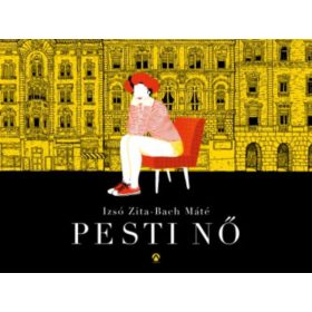 Izsó Zita; Bach Máté: Pesti nő