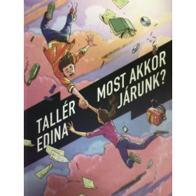 Tallér Edina: Most akkor járunk?