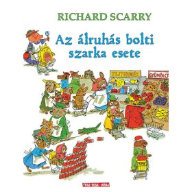   Richard Scarry: Az álruhás bolti szarka esete - Döbbenetes bűntények Tesz-Vesz Városban