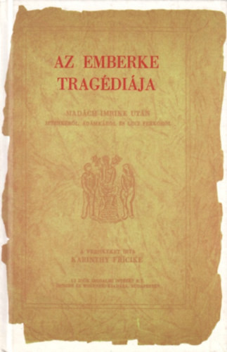 Karinthy Fricike: Az emberke tragédiája (reprint)
