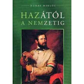 Duray Miklós: Hazától a nemzetig
