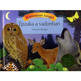 Pledger, Maurice: A természet hangjai - Éjszaka a vadonban