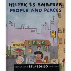   Helyek és emberek - People and Places (Britannica felfedező könyvek 3.)