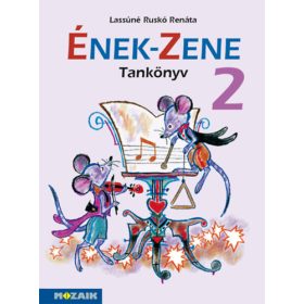 Lassúné Ruskó Renáta: Ének-zene Tankönyv 2.