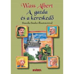   Wass Albert: A gazda és a kereskedő (Válogatott magyar népmesék 8.)