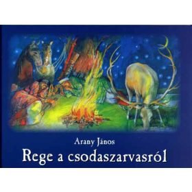 Arany János: Rege a csodaszarvasról