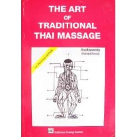   Asokananda (Harald Brust): The Art of Traditional Thai Massage