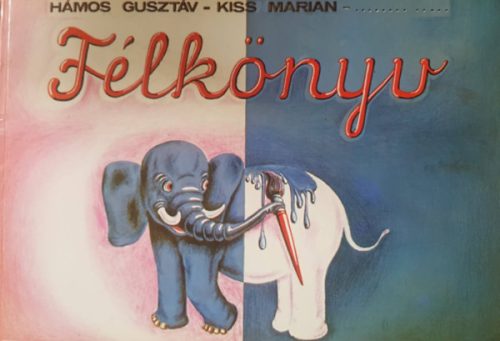 Hámos Gusztáv, Kiss Marian: Félkönyv