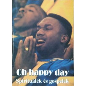   Reviczky Béla (vál., szerk.): Oh happy day - Spirituálék és gospelek