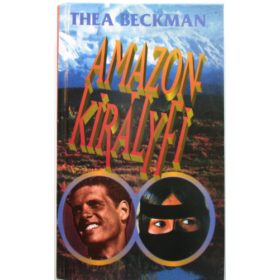 Thea Beckman: Amazonkirályfi