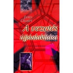 James Champy: A vezetés újjáalakítása