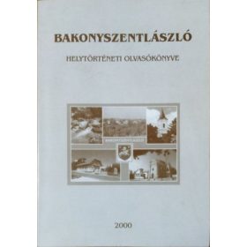   Fodor Miklós: Bakonyszentlászló helytörténeti olvasókönyve